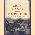 Mud, Blood and Poppycock: Britain and the First World War door Gordon Corrigan