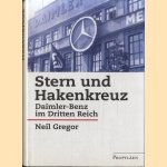 Stern und Hakenkreuz. Daimler-Benz im Dritten Reich door Neil  und Waltraud Götting Gregor