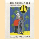 Out in the Noonday Sun. Edwardians in the Tropics door Valerie Pakenham