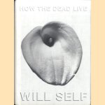 How the Dead Live door Will Self