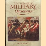 A Dictionary of Military Quotations
Trevor Royle
€ 10,00