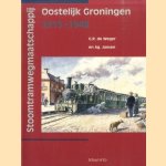 Stoomtramwegmaatschappij Oostelijk Groningen 1915-1948 door G.R. de Weger e.a.