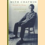 With Chatwin: Portrait of a Writer door Susannah Clapp