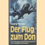 Der Flug zum Don. Aus dem geheimen Kriegstagebuch eines Aufklärungsfliegers door Georg Pemler