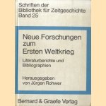 Neue Forschungen zum Ersten Weltkrieg. Literaturberichte und Bibliographien von 30 Mitgliedstaaten der "Commission Internationale d'Histoire Militaire Comparée" door Jürgen Rohwer