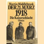 Der 21. März 1918: Die Kaiserschlacht door Martin Middlebrook