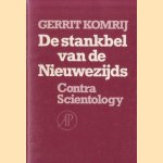 De stankbel van de Nieuwezijds: contra Scientology door Gerrit Komrij