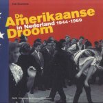 De Amerikaanse droom in Nederland 1944-1969 door Jan Donkers