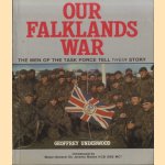 Our Falklands War. The Men of the Task Force Tell Their Story
Geoffrey Underwood
€ 8,00