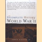 An Incomplete History of World War II door Edwin Kiester