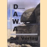 Katalog der Publikationen und Deienstleistungen des DAWA - Deutsches Atlantikwall Archiv door Harry Lippmann