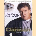 The World According To Clarkson, Volume 3: For Crying Out Loud
Jeremy Clarkson
€ 8,00