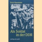 Als Soldat in der DDR door Erich Hasemann