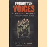 Forgotten Voices Of The Second World War. A New History of the Second World War in the Words of the Men and Women Who Were There door Max Arthur