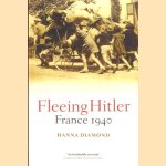 Fleeing Hitler. France 1940 door Hanna Diamond