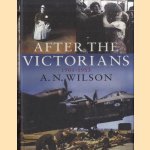 After the Victorians door A.N. Wilson