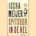 Spitsuur in de hel door Ischa Meijer