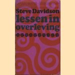 Lessen in overleving. 26 brieven uit het huis van bewaring te Amsterdam en de gevangenis Nieuw-Vosseveld te Vught. Met een inleiding van dr. G.P. Hoefnagels door Steve Davidson