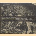 Ooggetuigen van de Eerste Wereldoorlog door Wim van de Hulst e.a.