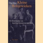 Kleine bolsjewieken: De kleuterjaren van Karel en Gerard (van het) Reve door Nop Maas