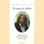 De pap der tijden: Langzame wals; Door de weken heen; De lieve vrede door Johnny van Doorn