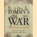 Tommy's War. A First World War Diary 1913-1918 door Thomas Cairns Livingstone