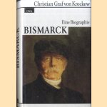 Bismarck: eine Biographie door Christian Krockow