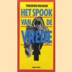 Het spook van de vrede door Theodor Holman