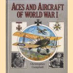 Aces and Aircraft of World War I door Christopher Campbell