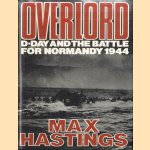 Overlord: D-Day and the Battle for Normandy, 1944 door Sir Max Hastings