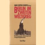 Berlin im Zweiten Weltkrieg door Hans D. Schäfer