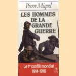 Les hommes de la Grande guerre: Histoires vraies door Pierre Miquel