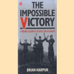 The Impossible Victory: A Personal Account of the Battle for the River Po door Brian Harpur