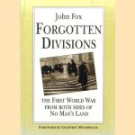 Forgotten Divisions: First World War, Both Sides of No Man's Land door John Fox