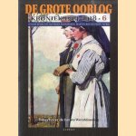 De Grote Oorlog, kroniek 1914-1918 - 6 - Essays over de Eerste Wereldoorlog door Hans Andriessen e.a.