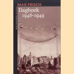 Dagboek 1946-1949 door Max Frisch