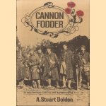 Cannon Fodder : An Infantryman's Life on the Western Front, 1914-1918 door A. Stuart Dolden