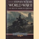 World War II: Best of American Heritage door Stephen W. Sears