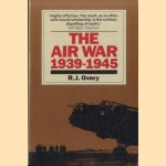 The Air War 1939-1945 door R.J. Overy