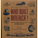 Who Built America? Working People and the Nation's Economy, Politics, Culture and Society. Volume 2: From the Gilded Age to the Present door Joshua - a.o. Freeman