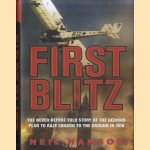 First Blitz: The Secret German Plan to Raze London to the Ground in 1918 door Neil Hanson