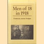 Men of 18 in 1918 door F.J. Hodges