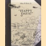 Happy Days! A Humorous Narrative in Drawings of the Progress of American Arms 1917-1919 door Alban B. Butler Jr.