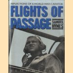 Flights of Passage: Reflections of a World War II Aviator door Samuel Hynes