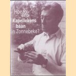 Hoezo een Kappellekensbaan in Zonnebeke? (niet zomaar een Louis Paul Boon hulde) op vrijdag 23 april 19999 vanaf 18 uur door diverse auteurs