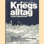 Kriegsalltag an der Heimatfront. Alliierter Luftkrieg und deutsche Gegenmassnahmen zur Abwehr und Schadensbegrenzung, dargestellt für den Raum Münster door Wilfried Beer