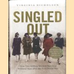 Singled Out: How Two Million Women Survived without Men After the First World War door Virginia Nicholson