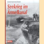 Seekrieg im Ärmelkanal: Vorpostenboote an vorderster Front door Günther Naims e.a.