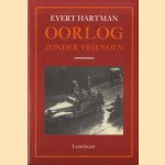 Oorlog zonder vrienden door Evert Hartman