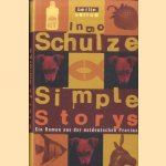 Simple Stories. Ein Roman aus der ostdeutschen Provinz door Ingo Schulze